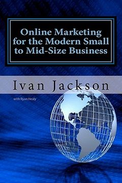 portada online marketing for the modern small to mid-size business (en Inglés)