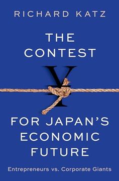 portada The Contest for Japan's Economic Future: Entrepreneurs vs Corporate Giants (en Inglés)