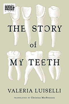 portada The Story of My Teeth (en Inglés)