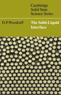 portada The Solid-Liquid Interface (Cambridge Solid State Science Series) (en Inglés)