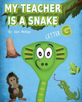portada My Teacher is a Snake the Letter g (en Inglés)