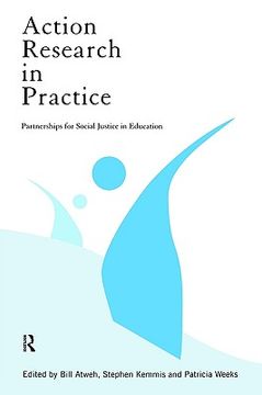 portada Action Research in Practice: Partnership for Social Justice in Education (en Inglés)