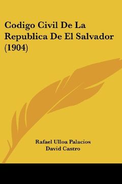 portada Codigo Civil de la Republica de el Salvador (1904)