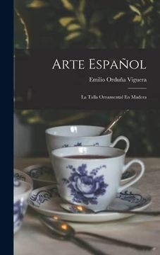 portada Arte Español; La Talla Ornamental en Madera