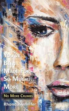 portada You've Been Made for so Much More: No More Crumbs (en Inglés)