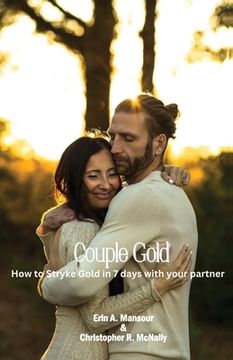 portada Couple Gold: How to Stryke Gold in 7 Days With Your Partner (en Inglés)