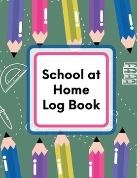 portada School At Home Log Book: Virtual Learning Weekly Subjects Lecture Notes (en Inglés)