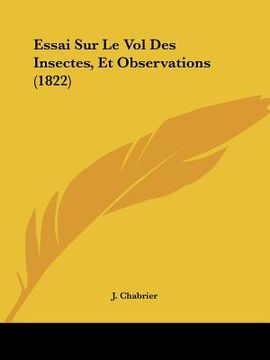 portada Essai Sur Le Vol Des Insectes, Et Observations (1822) (in French)