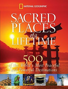 portada Sacred Places of a Lifetime: 500 of the World's Most Peaceful and Powerful Destinations (in English)