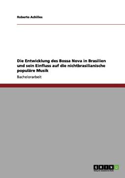 portada Die Entwicklung des Bossa Nova in Brasilien und sein Einfluss auf die nichtbrasilianische populäre Musik