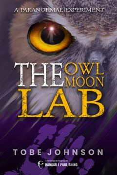 portada The Owl Moon Lab: A Paranormal Experiment (en Inglés)