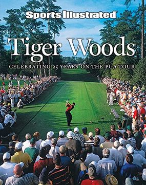 portada Sports Illustrated Tiger Woods: 25 Years on the pga Tour (in English)