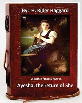 portada Ayesha, the return of She. A gothic-fantasy NOVEL (Original Version) (en Inglés)