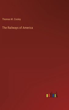 portada The Railways of America (en Inglés)