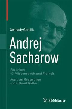 portada Andrej Sacharow: Ein Leben Für Wissenschaft Und Freiheit (en Alemán)