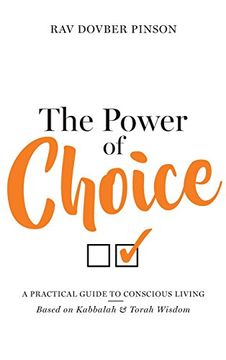 portada The Power of Choice: A PRACTICAL GUIDE TO CONSCIOUS LIVING