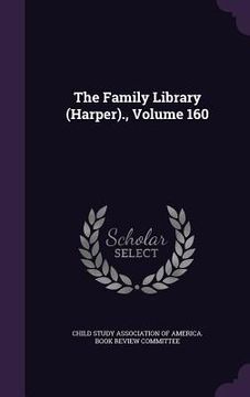portada The Family Library (Harper)., Volume 160 (in English)