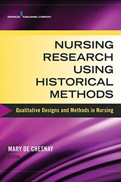 portada Nursing Research Using Historical Methods: Qualitative Designs and Methods in Nursing (in English)