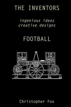 portada The Inventors -- Football: ingenious ideas creative designs