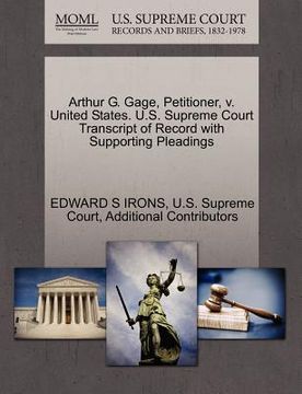 portada arthur g. gage, petitioner, v. united states. u.s. supreme court transcript of record with supporting pleadings