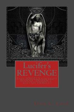 portada Lucifer's REVENGE: Even ANGELS can prove BLOOD "DOESN'T" make US FAMILY! (en Inglés)