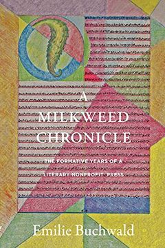 portada A Milkweed Chronicle: The Formative Years of a Literary Nonprofit Press (en Inglés)