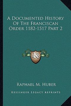 portada a documented history of the franciscan order 1182-1517 part 2 (in English)