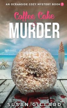 portada Coffee Cake & Murder: An Oceanside Cozy Mystery - Book 7 (en Inglés)
