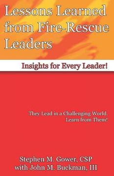 portada Lessons Learned from Fire-Rescue Leaders: Insights for Every Leader!