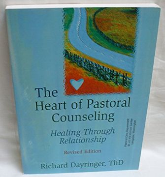 portada The Heart of Pastoral Counseling: Healing Through Relationship