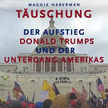 portada Täuschung: Der Aufstieg Donald Trumps und der Untergang Amerikas (en Alemán)