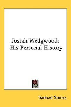 portada josiah wedgwood: his personal history (en Inglés)