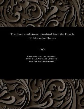 portada The three musketeers: translated from the French of Alexandre Dumas (en Inglés)