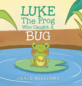 portada Luke the Frog who Caught a bug (en Inglés)