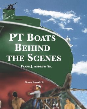portada PT Boats Behind The Scenes (in English)