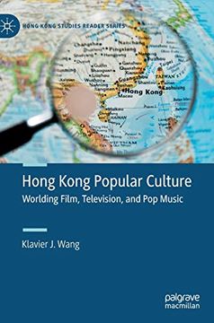 portada Hong Kong Popular Culture: Worlding Film, Television, and pop Music (Hong Kong Studies Reader Series) (en Inglés)