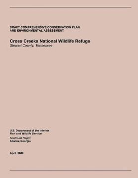 portada Draft Comprehensive Conservation Plan and Environmental Assessment: Cross Creeks National Wildlife Refuge Stewart County, Tennessee (en Inglés)