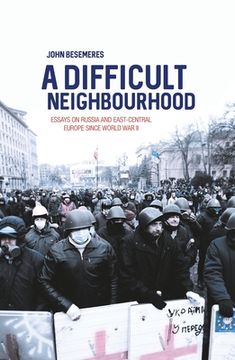 portada A Difficult Neighbourhood: Essays on Russia and East-Central Europe since World War II (en Inglés)