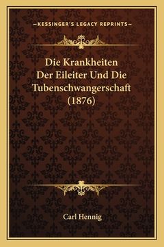 portada Die Krankheiten Der Eileiter Und Die Tubenschwangerschaft (1876) (en Alemán)