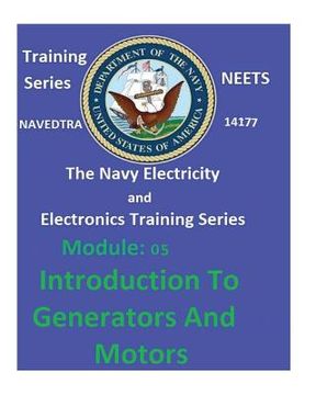 portada The Navy Electricity and Electronics Training Series: Module 05 Introduction To Generators And Motors (en Inglés)