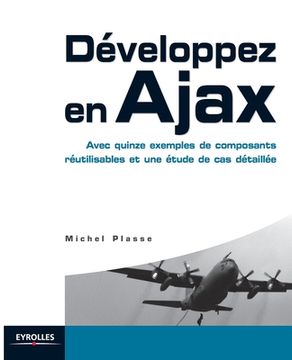 portada Développez en Ajax: Avec quinze exemples de composants réutilisables et une étude de cas détaillée (en Francés)