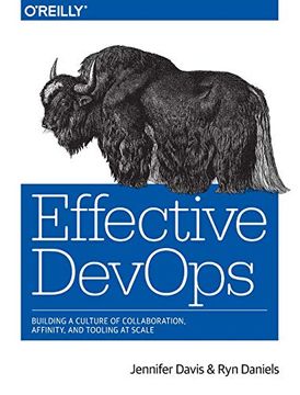 portada Effective Devops: Building a Culture of Collaboration, Affinity, and Tooling at Scale (en Inglés)