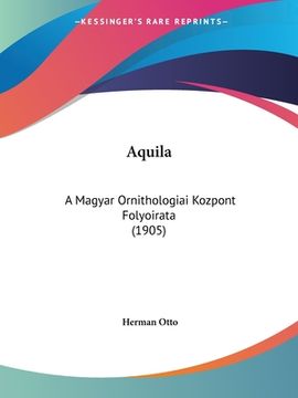 portada Aquila: A Magyar Ornithologiai Kozpont Folyoirata (1905) (en Hebreo)