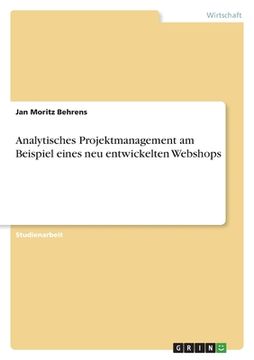 portada Analytisches Projektmanagement am Beispiel eines neu entwickelten Webshops (in German)