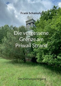 portada Die vergessene Grenze am Priwall Strand: Der Grenzspaziergang (en Alemán)