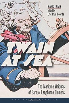 portada Twain at Sea: The Maritime Writings of Samuel Langhorne Clemens (Seafaring America) 