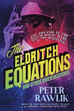 portada The Eldritch Equations and Other Investigations (en Inglés)