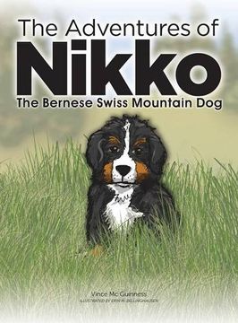 portada The Adventures of Nikko: The Bernese Swiss Mountain Dog (in English)