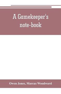 portada A gamekeeper's note-book