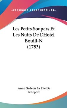 portada Les Petits Soupers Et Les Nuits de L'Hotel Bouill-N (1783) (in French)